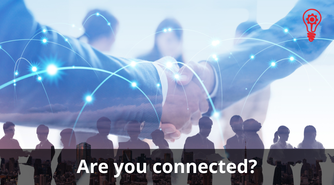 Do you feel connected to your business?