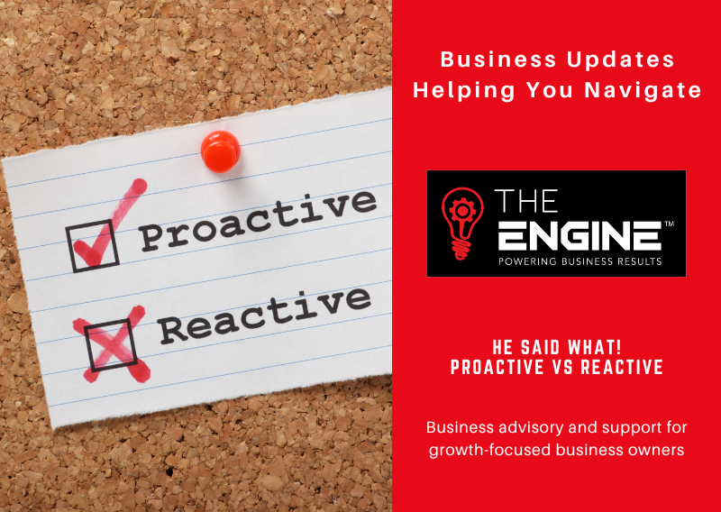 He said WHAT! – Proactive versus reactive
